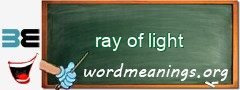 WordMeaning blackboard for ray of light